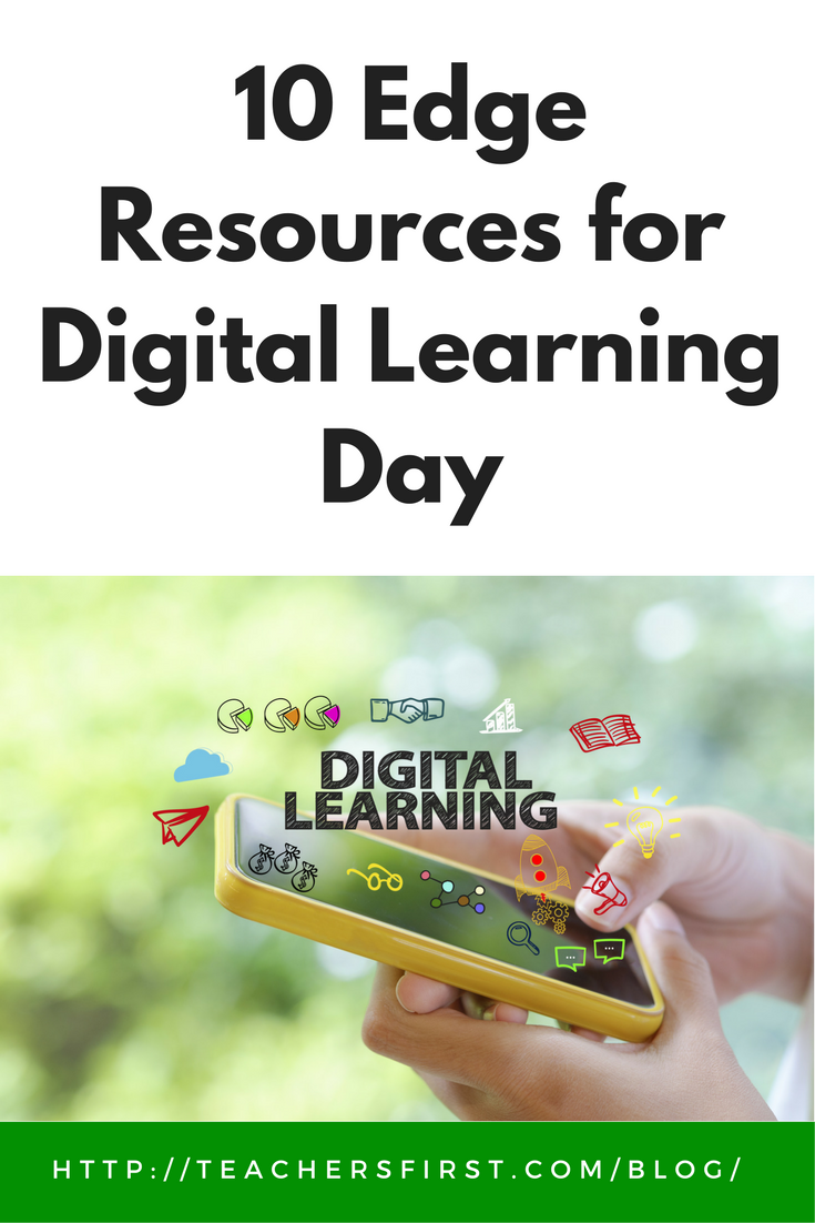 10 Edge Resources for Digital Learning Day – TeachersFirst Blog