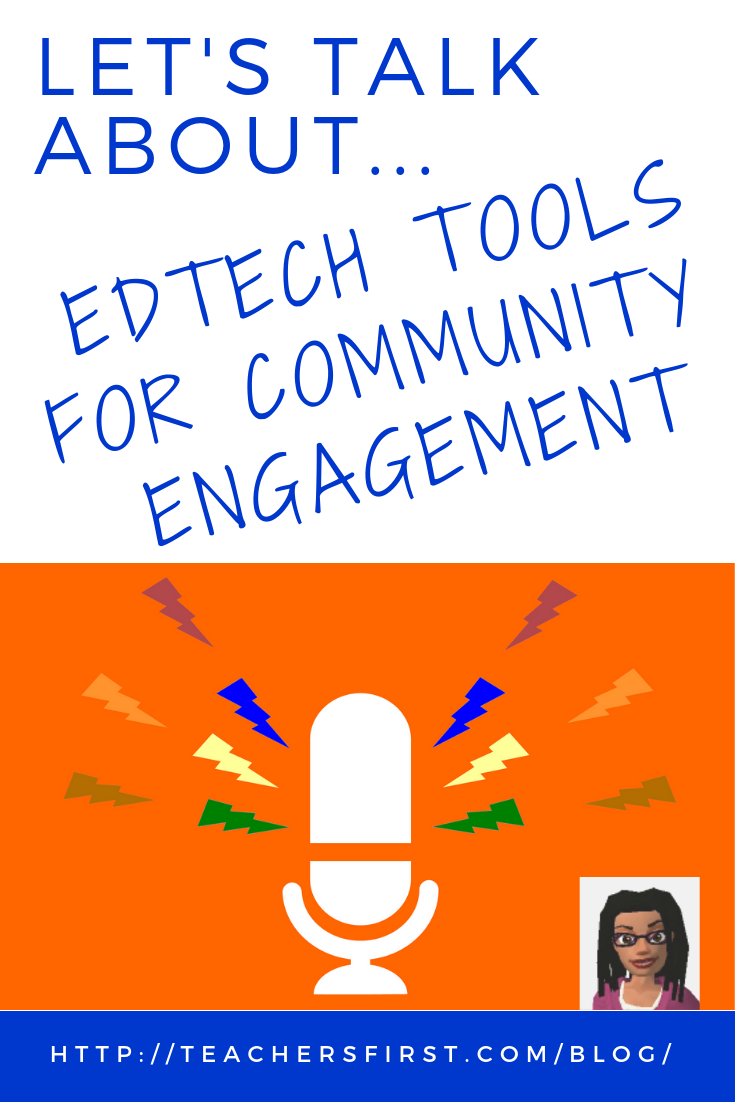 Let’s Talk About: Edtech Tools for Community Engagement – TeachersFirst ...