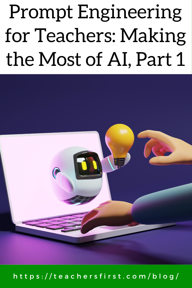 Prompt Engineering for Teachers: Making the Most of AI, Part 1 ...