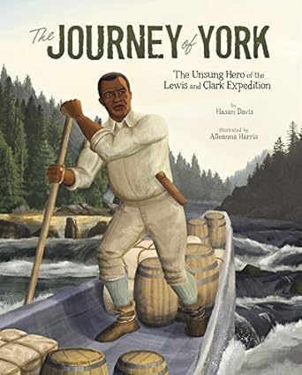 The Journey of York The Unsung Hero of the Lewis and Clark Expedition book cover